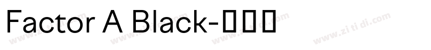 Factor A Black字体转换